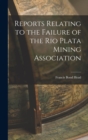 Image for Reports Relating to the Failure of the Rio Plata Mining Association