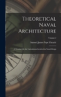 Image for Theoretical Naval Architecture : A Treatise On the Calculations Involved in Naval Design; Volume 2