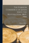 Image for The Foreign Commerce of Japan Since the Restoration, 1869-1900; Volume 22