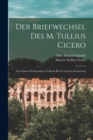Image for Der Briefwechsel Des M. Tullius Cicero