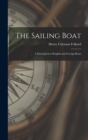 Image for The Sailing Boat : A Description of English and Foreign Boats