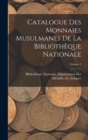 Image for Catalogue Des Monnaies Musulmanes De La Bibliotheque Nationale; Volume 1