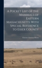 Image for A Pocket List of the Mammals of Eastern Massachusetts With Special Reference to Essex County