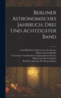 Image for Berliner Astronomisches Jahrbuch, Drei und achtzigster Band