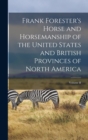 Image for Frank Forester&#39;s Horse and Horsemanship of the United States and British Provinces of North America; Volume II