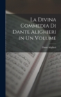 Image for La Divina Commedia Di Dante Alighieri in Un Volume