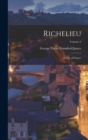 Image for Richelieu : A Tale of France; Volume 2