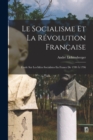 Image for Le Socialisme Et La Revolution Francaise : Etude Sur Les Idees Socialistes En France De 1789 A 1796