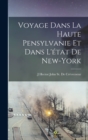 Image for Voyage Dans La Haute Pensylvanie Et Dans L&#39;etat De New-York