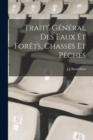 Image for Traite General Des Eaux Et Forets, Chasses Et Peches