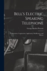 Image for Bell&#39;s Electric Speaking Telephone : Its Invention, Construction, Application, Modification, and History