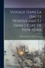 Image for Voyage Dans La Haute Pensylvanie Et Dans L&#39;etat De New-York