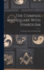 Image for The Compass and Square With Symbolism : For Women Only: For Women Only