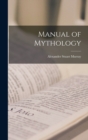 Image for Manual of Mythology