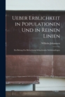 Image for Ueber Erblichkeit in Populationen Und in Reinen Linien : Ein Beitrag Zur Beleuchtung Schwebender Selektionsfragen