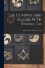 Image for The Compass and Square With Symbolism