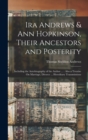 Image for Ira Andrews &amp; Ann Hopkinson, Their Ancestors and Posterity