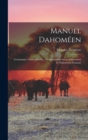 Image for Manuel Dahomeen : Grammaire, Chrestomathie, Dictionnaire Francais-Dahomeen Et Dahomeen-Francais