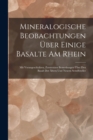 Image for Mineralogische Beobachtungen uber einige Basalte am Rhein : Mit vorangeschickten, zerstreuten Bemerkungen uber den Basalt der altern und neuern Schriftsteller