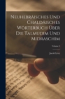 Image for Neuhebraisches Und Chaldaisches Worterbuch Uber Die Talmudim Und Midraschim; Volume 4