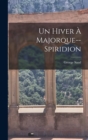 Image for Un Hiver A Majorque--Spiridion