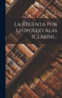 Image for La Regenta Por Leopoldo Alas (Clarin)...
