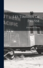 Image for Les Timbres De Prusse