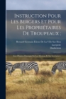 Image for Instruction Pour Les Bergers Et Pour Les Proprietaires De Troupeaux; : Avec D&#39;autres Ouvrages Sur Les Moutons Et Sur Les Laines;