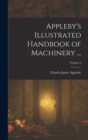 Image for Appleby&#39;s Illustrated Handbook of Machinery ...; Volume 2