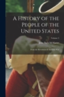 Image for A History of the People of the United States : From the Revolution to the Civil War; Volume 3