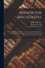 Image for Mirror for Magistrates : [Pt. 1] Part Iii: Legends from the Conquest by William Baldwin and Others from the Edition of 1587 Collated with Those of 1559,1563,1571,1575,1578 and 1610