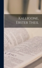 Image for Kalligone, Erster Theil