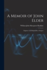 Image for A Memoir of John Elder : Engineer and Shipbuilder, Glasgow