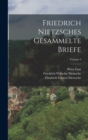 Image for Friedrich Nietzsches Gesammelte Briefe; Volume 1
