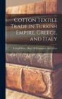 Image for Cotton Textile Trade in Turkish Empire, Greece, and Italy