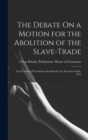 Image for The Debate On a Motion for the Abolition of the Slave-Trade