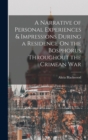 Image for A Narrative of Personal Experiences &amp; Impressions During a Residence On the Bosphorus Throughout the Crimean War