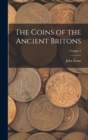 Image for The Coins of the Ancient Britons; Volume 1