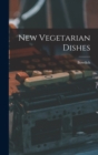 Image for New Vegetarian Dishes