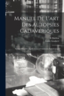 Image for Manuel De L&#39;art Des Autopsies Cadaveriques