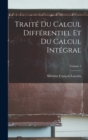 Image for Traite Du Calcul Differentiel Et Du Calcul Integral; Volume 1