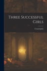 Image for Three Successful Girls