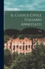 Image for Il Codice Civile Italiano Annotato