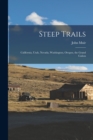 Image for Steep Trails : California, Utah, Nevada, Washington, Oregon, the Grand Canon