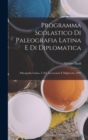 Image for Programma Scolastico Di Paleografia Latina E Di Diplomatica