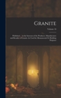 Image for Granite : Published ... in the Interests of the Producer, Manufacturer and Retailer of Granite As Used for Monumental Or Building Purposes; Volume 10