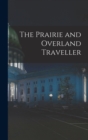 Image for The Prairie and Overland Traveller