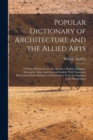 Image for Popular Dictionary of Architecture and the Allied Arts