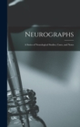 Image for Neurographs : A Series of Neurological Studies, Cases, and Notes