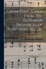 Image for Greek Folk-Songs From the Ottoman Provinces of Northern Hellas